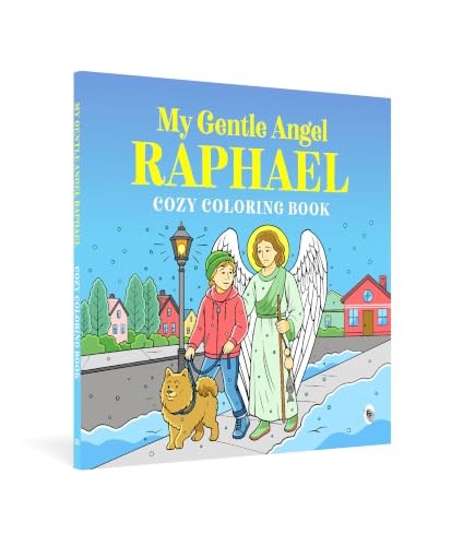 My Gentle Angel Raphael: Cozy Coloring Book