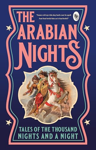 The Arabian Nights: Tales of Thousand Nights and a Night (Vol.1)