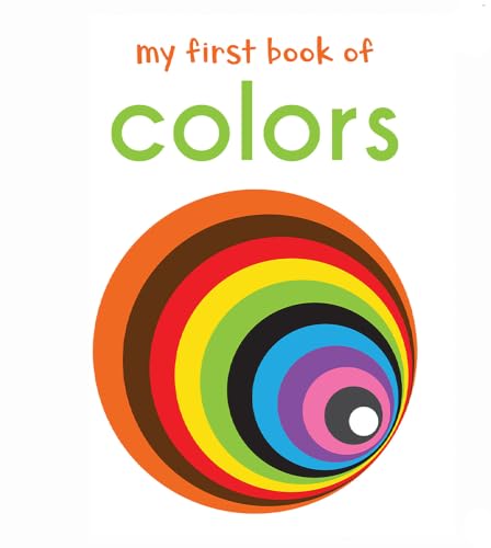My First Book of Colors: First Board Book
