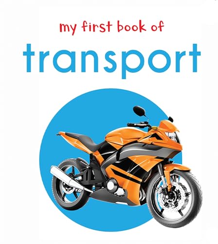 My First Book of Transport: First Board Book
