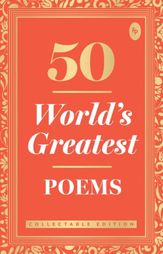 50 World’s Greatest Poems : Collectable Edition
