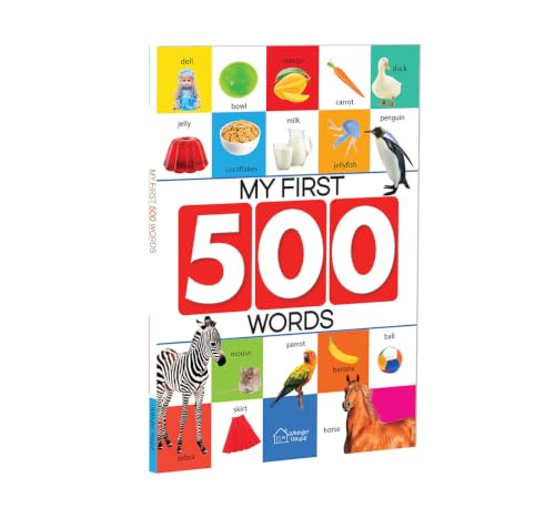 My First 500 Words: Early Learning Picture Book to learn Alphabet, Numbers, Shapes and Colours, Transport, Birds and Animals, Professions, Opposite Words, Action Words, Parts of the body and Objects Around Us.
