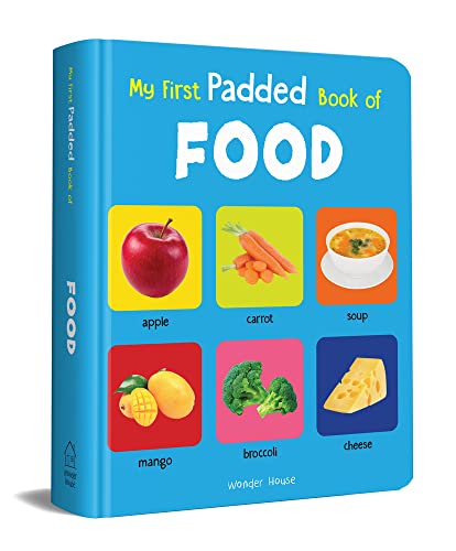 My First Padded Book of Food: Early Learning Padded Board Books for Children