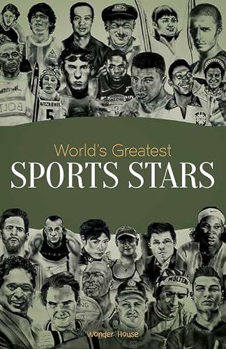 World's Greatest Sports Stars: Biographies of Inspirational Personalities For Kids