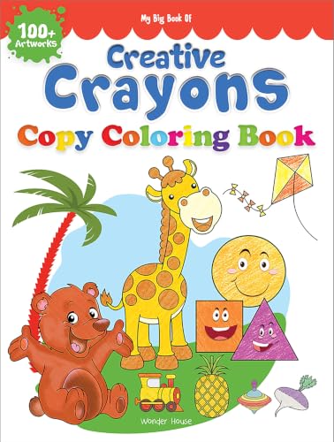 My Big Book of Creative Crayons : A Creative Crayon Copy Colouring Book