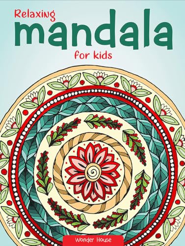 Relaxing Mandala For Kids : Coloring Book To Improve Concentration And Relaxation