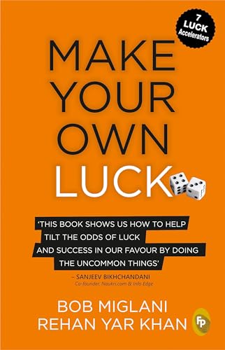 Make Your Own Luck: How to Increase Your Odds of Success in Sales, Startups, Corporate Career and Life