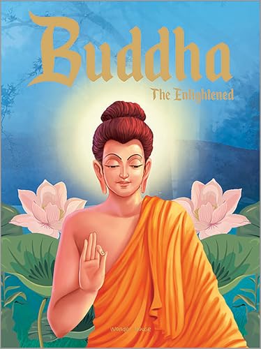 Buddha: The Enlightened- Illustrated Stories From Indian History And Mythology