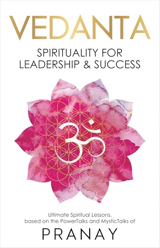 VEDANTA: Spirituality For Leadership & Success